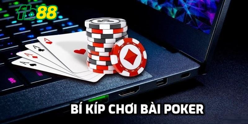 Bí kíp cá cược Poker thắng lớn từ cao thủ