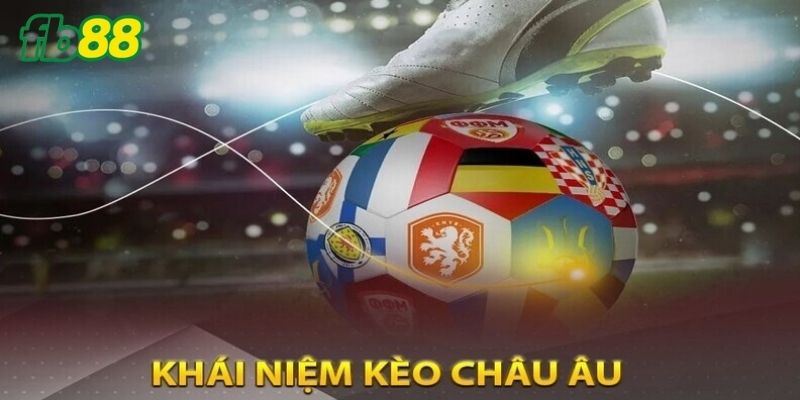 Kèo bóng châu Âu được nhiều người yêu thích