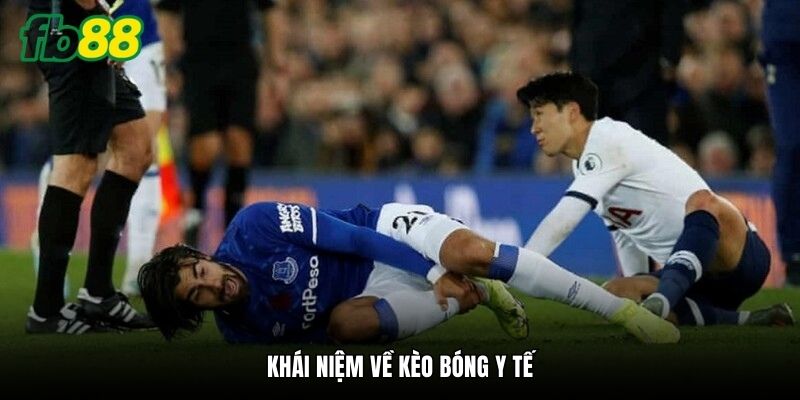 Khái niệm về kèo bóng y tế