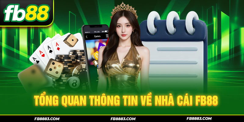 Tổng quan thông tin về nhà cái FB88